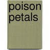 Poison Petals by Ellen Lawrence