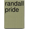 Randall Pride door Judy Christenberry