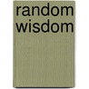 Random Wisdom door Russell Gerald Johnston