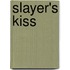 Slayer's Kiss