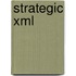 Strategic Xml