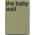 The Baby Wait