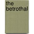 The Betrothal