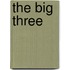 The Big Three
