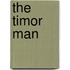 The Timor Man