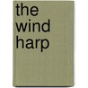 The Wind Harp door Bj Hoff