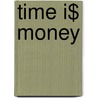 Time I$ Money door Thomas Sussman