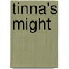 Tinna's Might by Miranda Mayer