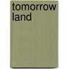 Tomorrow Land door Mari Mancusi