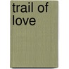 Trail of Love by Amanda Browning