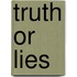 Truth Or Lies