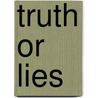 Truth Or Lies door Kylie Bryant