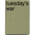 Tuesday's War