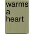 Warms a Heart