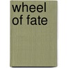 Wheel of Fate by Sedley Kate
