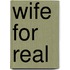 Wife for Real