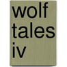 Wolf Tales Iv door Kate Douglas