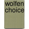 Wolfen Choice door Jude Mason
