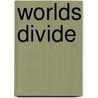 Worlds Divide door Leslie Soule