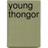 Young Thongor door Lin Carter