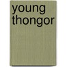 Young Thongor by Lin Carter
