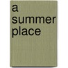 A Summer Place by Sloan Wilson