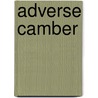 Adverse Camber by Lyn Funnell