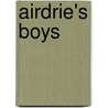 Airdrie's Boys door Airdrie Thompson-Guppy
