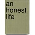An Honest Life