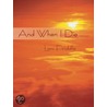 And When I Die by Loni Friddle
