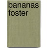 Bananas Foster door Sandra Murphy
