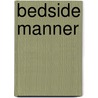 Bedside Manner door Kelsey Roberts