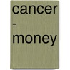 Cancer - Money door Dadihichi Toth
