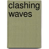 Clashing Waves door Waldo L�pez-Aqueres