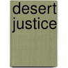 Desert Justice door Valerie Parv