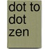 Dot to Dot Zen