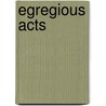 Egregious Acts door LaKeacha M. Jett