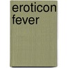Eroticon Fever door J.P. Spencer