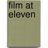 Film at Eleven by Kelsey Roberts