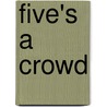 Five's a Crowd door Kasey Michaels