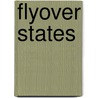 Flyover States door P.J.J. MacAllister