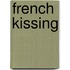 French Kissing