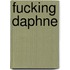 Fucking Daphne