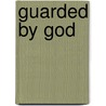 Guarded by God door Shamara Schauf