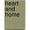 Heart and Home door Cassandra Austin