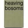 Heaving Bosoms by Chase Ashlyn