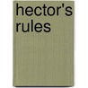 Hector's Rules door Nicola Harris