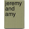 Jeremy And Amy by Jeremy Keeling