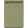 Joyce/Foucault door Wolfgang Streit
