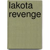 Lakota Revenge by Unknown